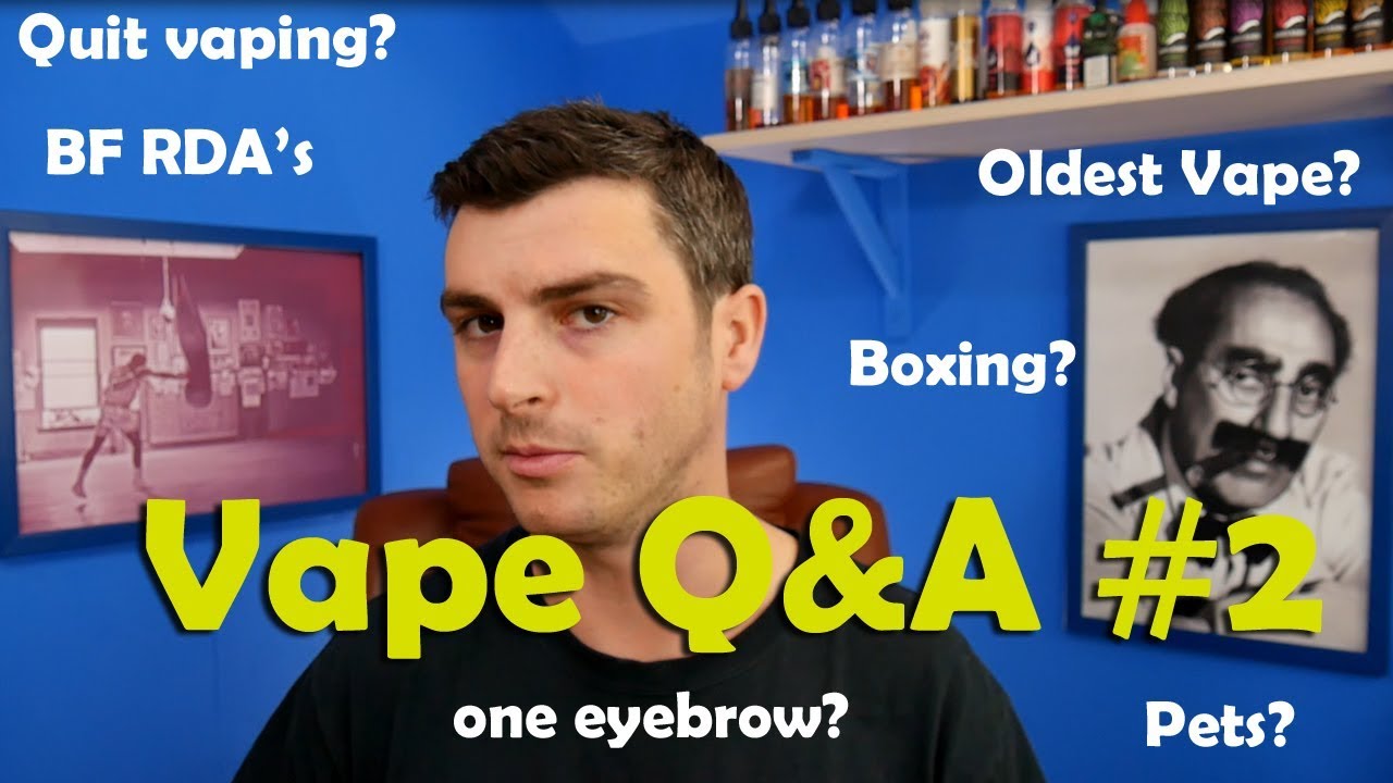 Vaping Q&A #2 Best BF RDA - Boxing - Old Gear