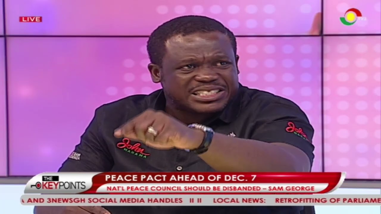 #TheKeyPoints: National Peace council should be disbanded - Sam George