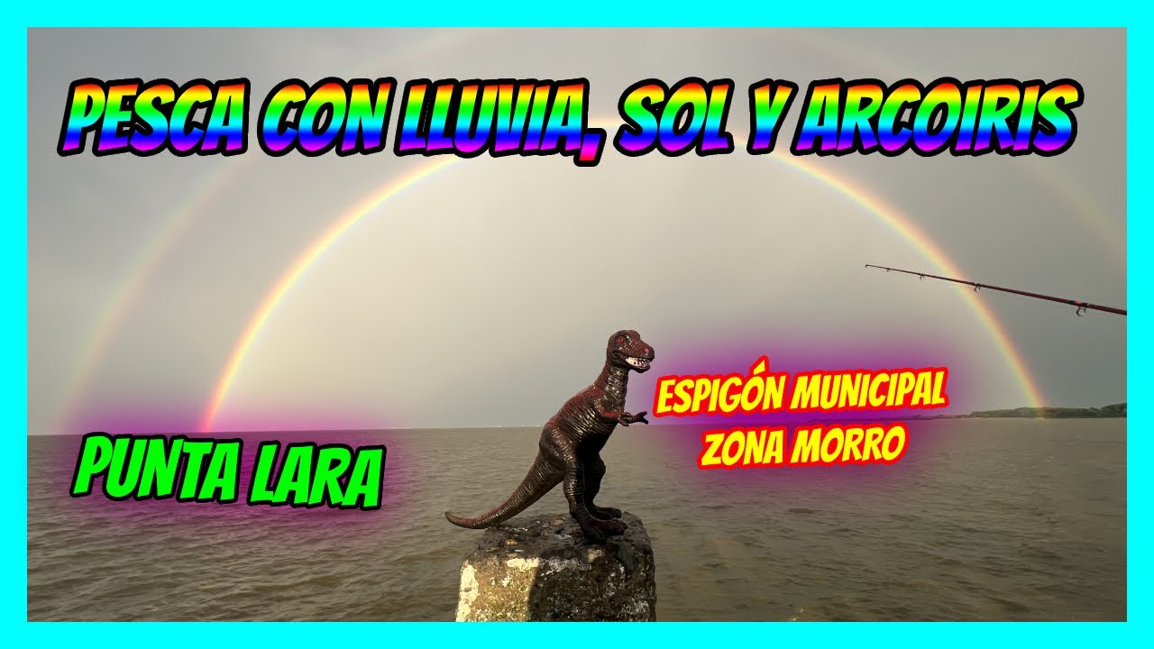 🟥 PESCA CON LLUVIA SOL Y ARCOIRIS  🟢 ESPIGÓN MUNICIPAL