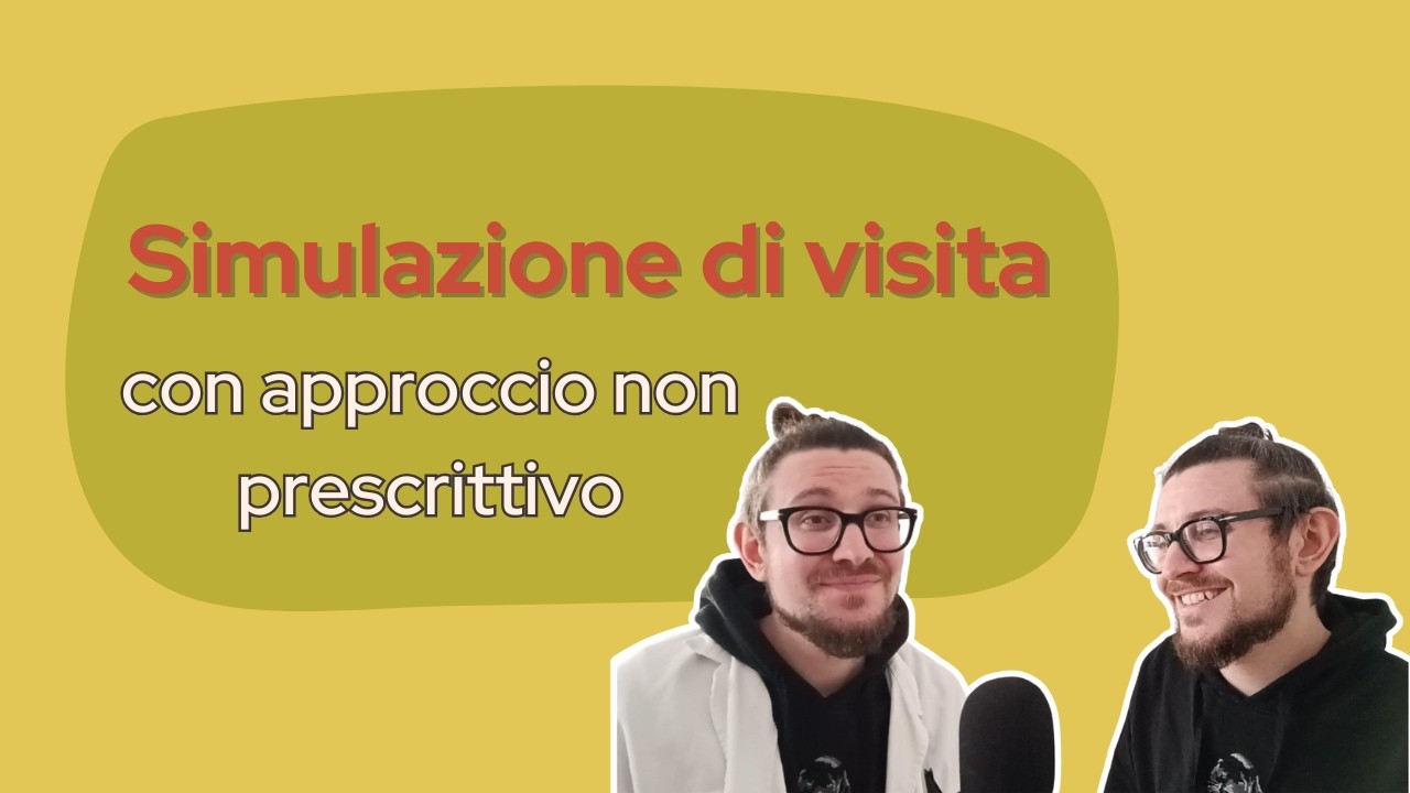 Simulazione di visita - approccio non prescrittivo