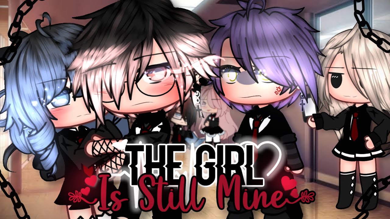 The Girl Is Still Mine | GCMM | Gacha Club Mini Movie