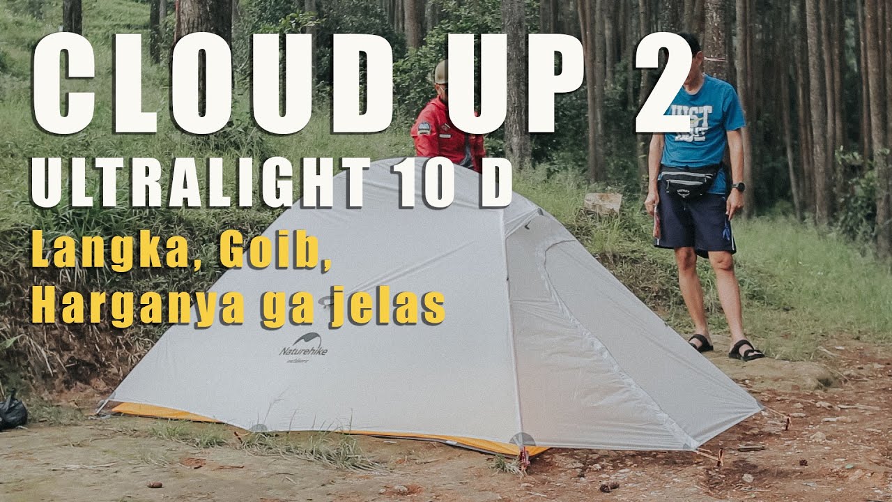 naturehike cloud up 2 UL 10D | berat kurang dari sekilo..!!