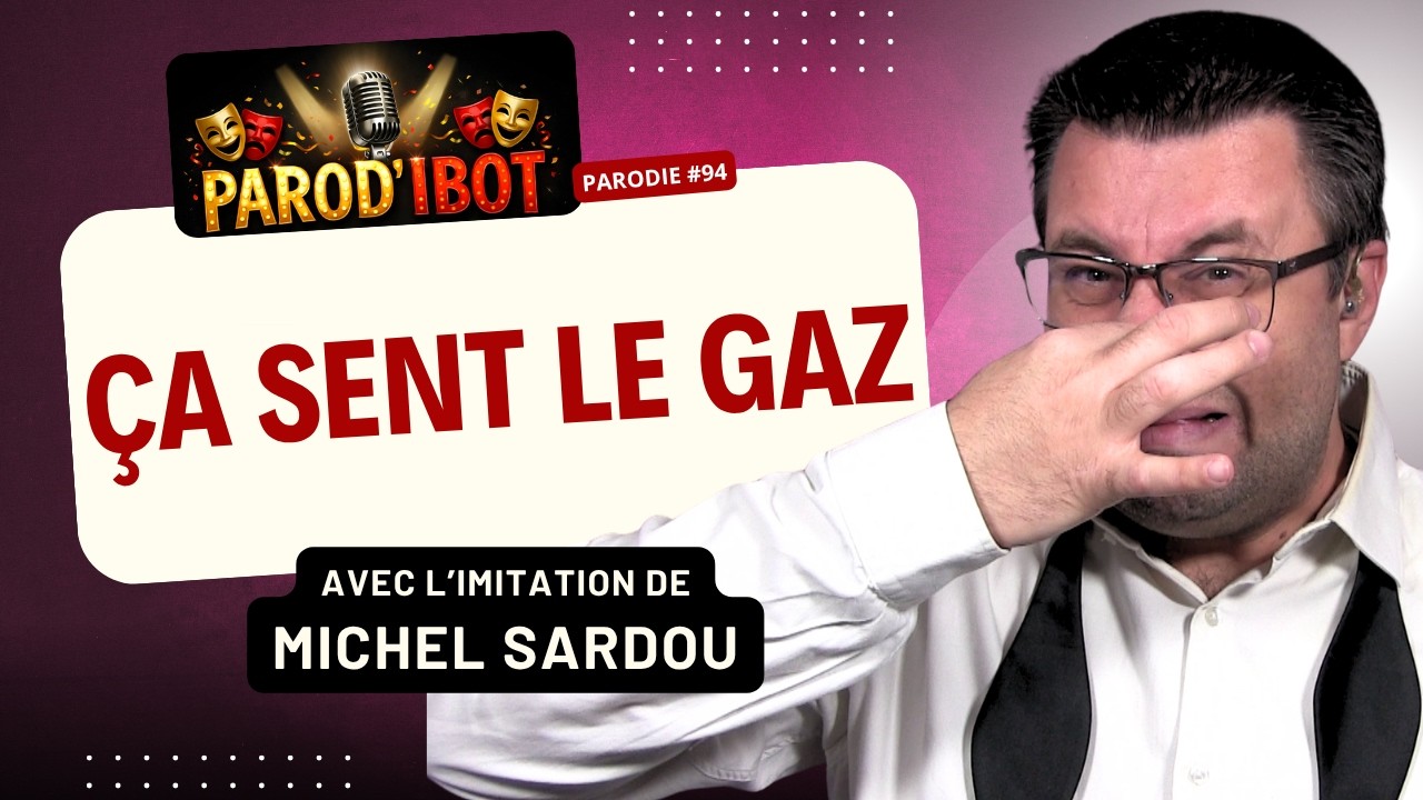 Ça sent le gaz - Parodie de Michel Sardou