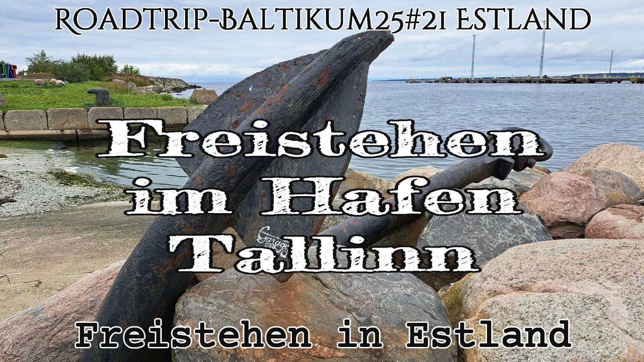Roadtrip Baltikum 2025#21 Estland Tallin Freistehen U Boot Hafen Schiffsmuseum Linnahall Altstadt
