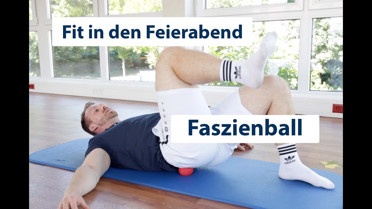 Fit in den Feierabend mit dem Faszienball | mit Felix | #3