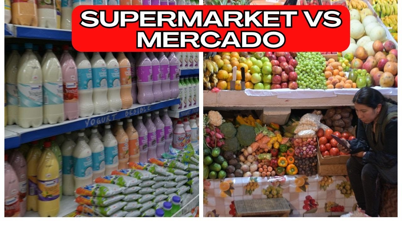 Grocery Shopping in La Paz, Bolivia: Supermarket vs Mercado (What to Buy Where)