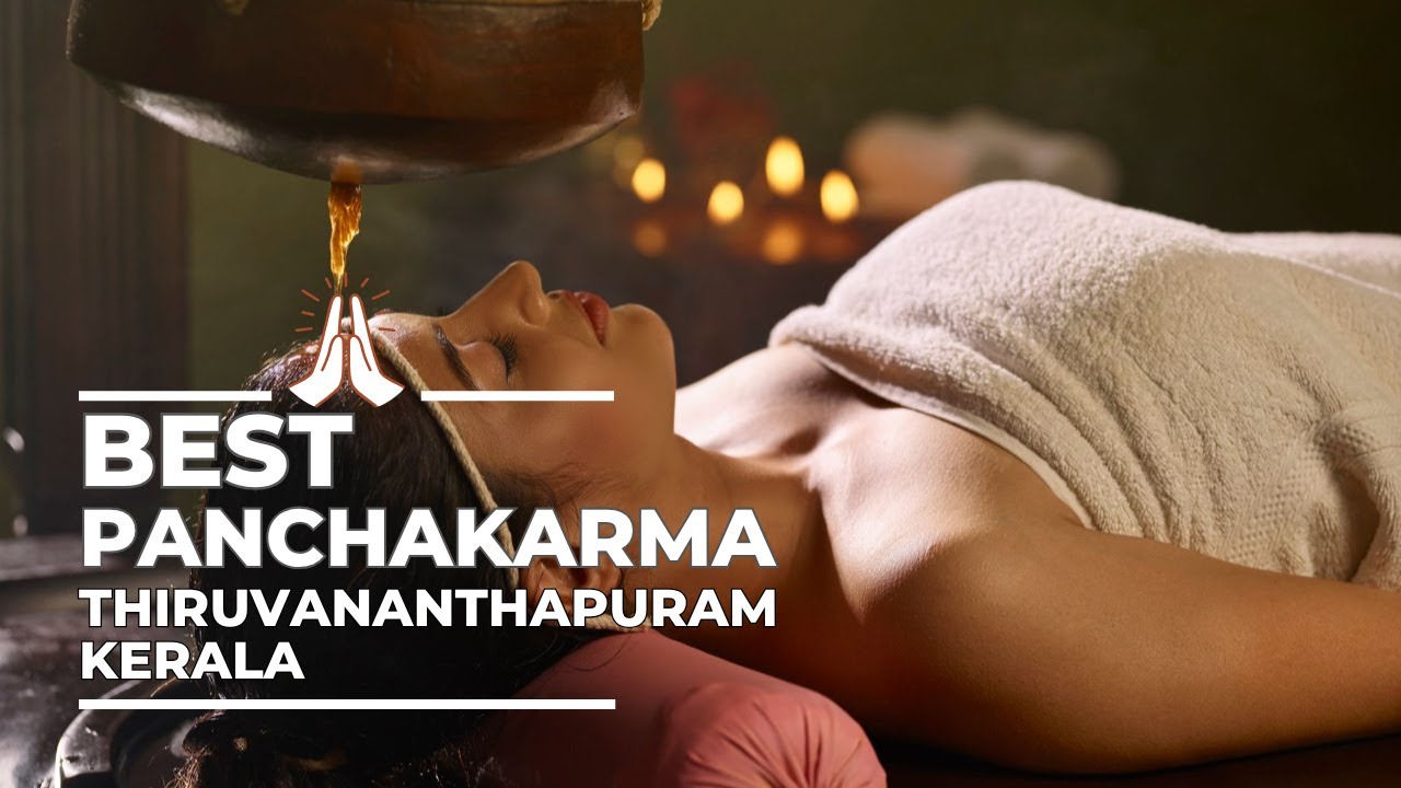 Panchakarma in Thiruvananthapuram Kerala India