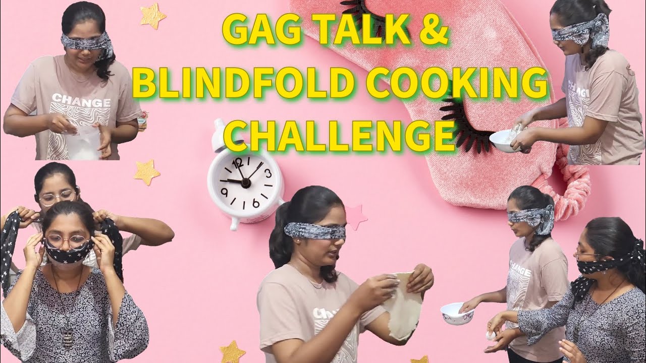 GAG TALK & BLINDFOLD COOKING CHALLENGE 🍳 | PART 1