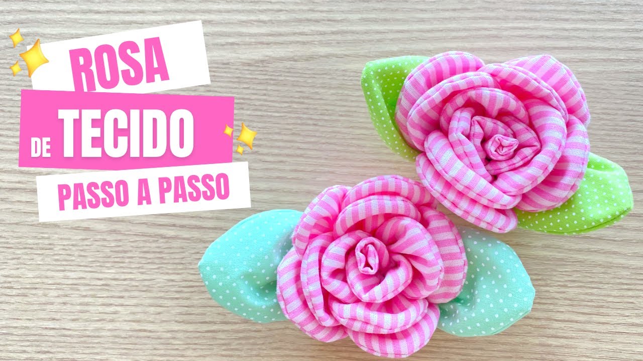 Como Fazer Rosa de Tecido de Forma Fácil.