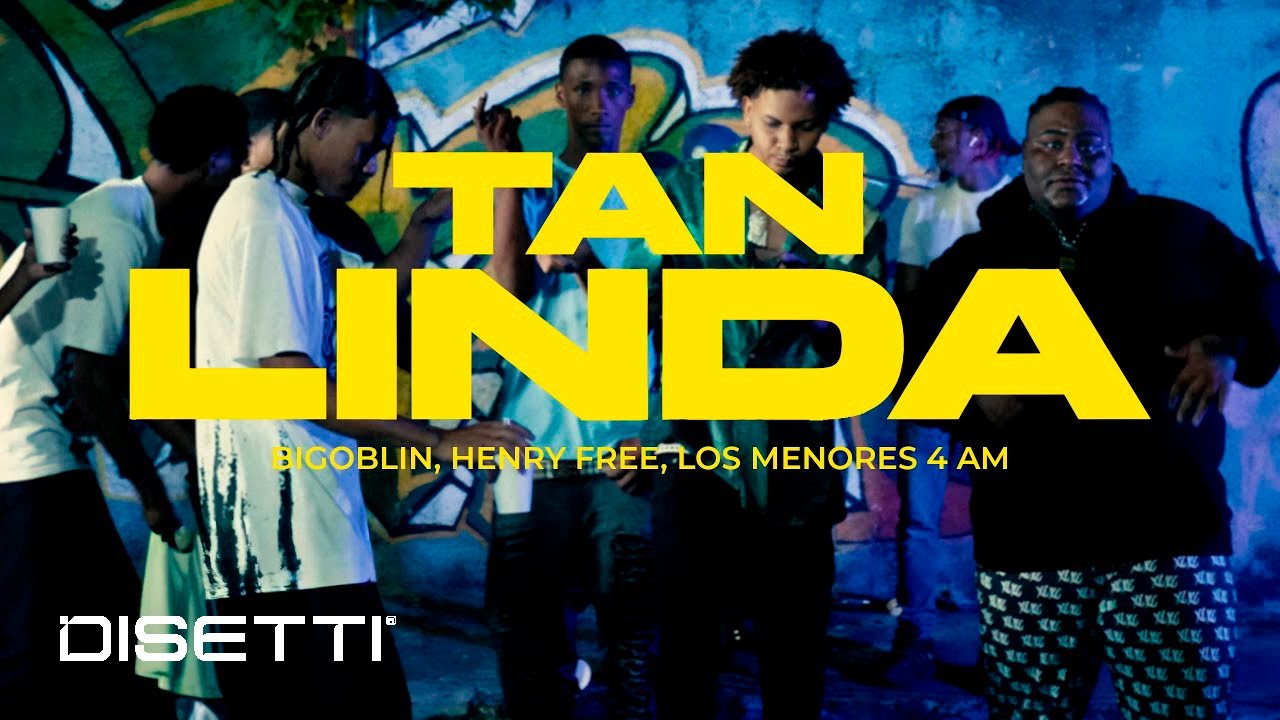BIGOBLIN, Henry Free, Los Menores 4 AM - Tan Linda (Video Oficial)