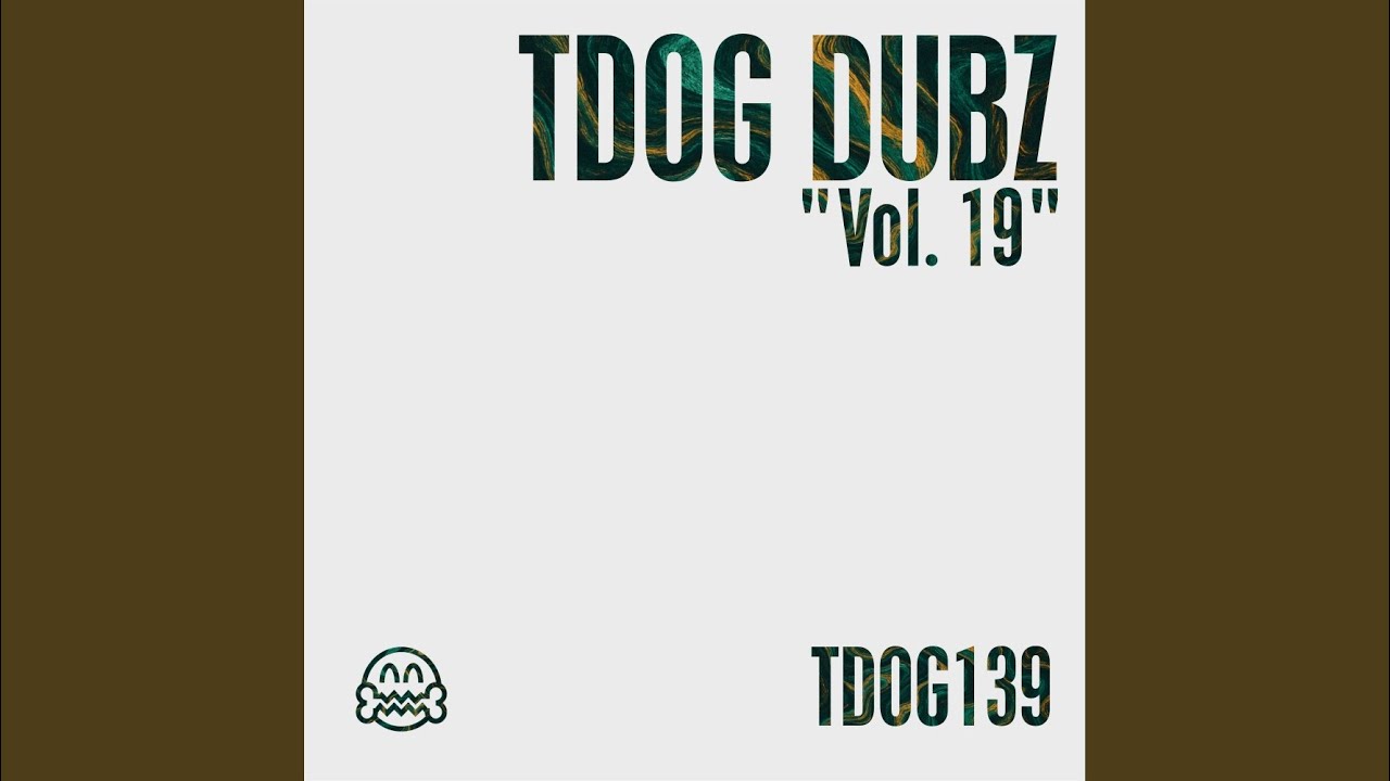 TDOG Dubz Vol 19
