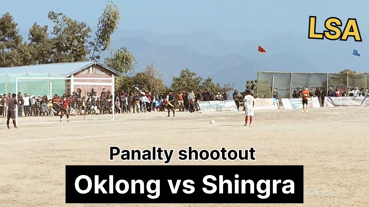 Penalty Oklong ve Singra || Quarterfinal (LSA) at Oklong village.
