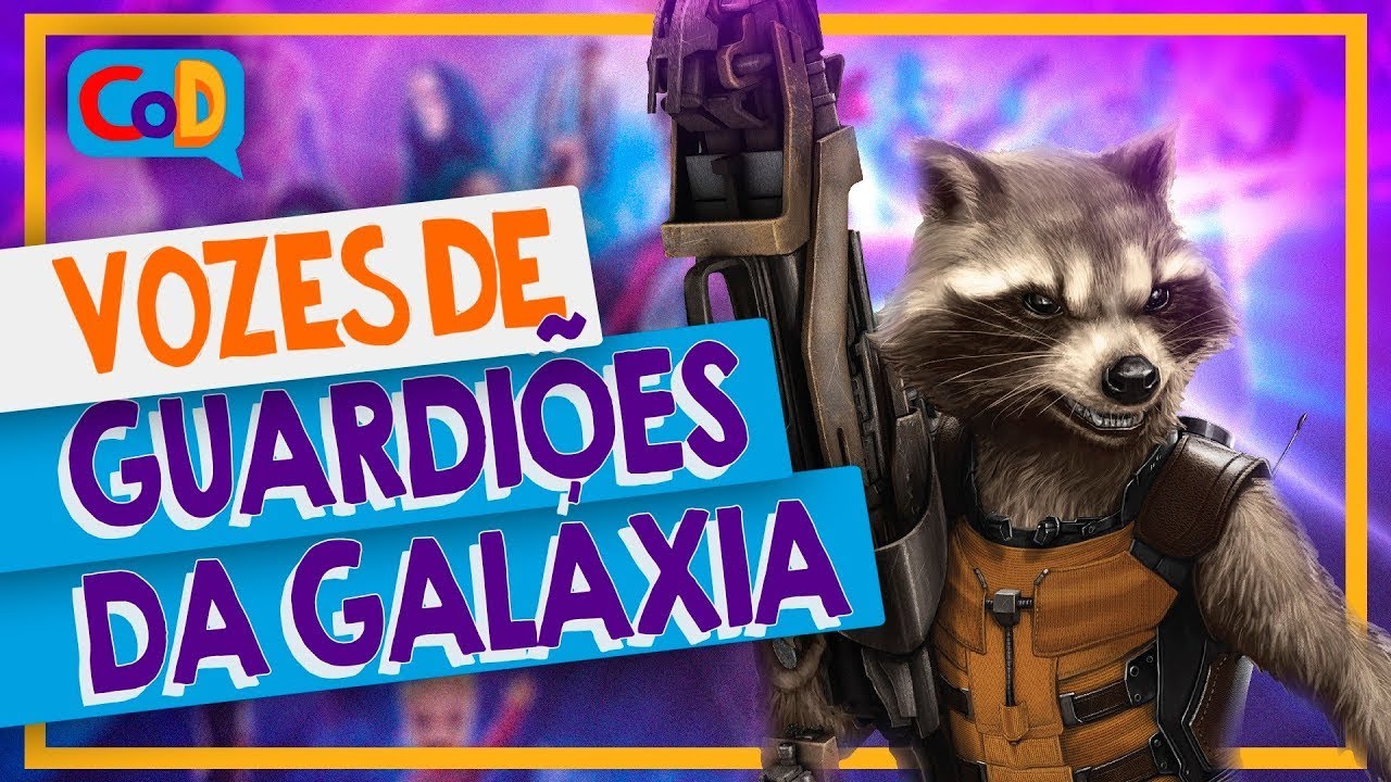 GUARDIÕES DA GALÁXIA 1 E 2 | QUEM DUBLA FILME? CONHEÇA OS DUBLADORES