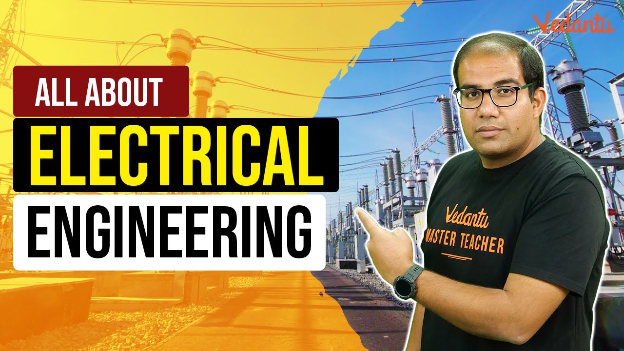 All about Electrical Engineering | Vinay Shur Sir | Vedantu