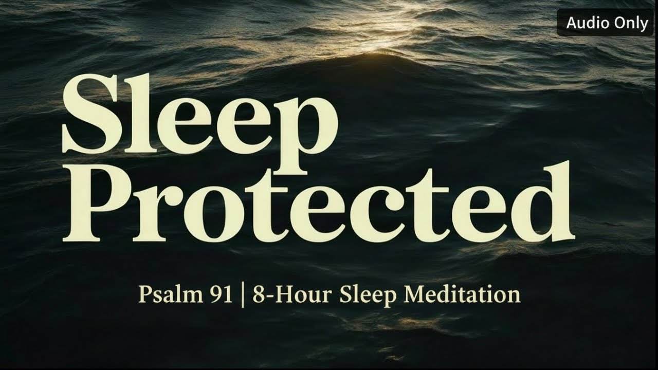 Bible Verses for Sleep | Psalm 91 Male Voice | 8+ Hours of Black Screen