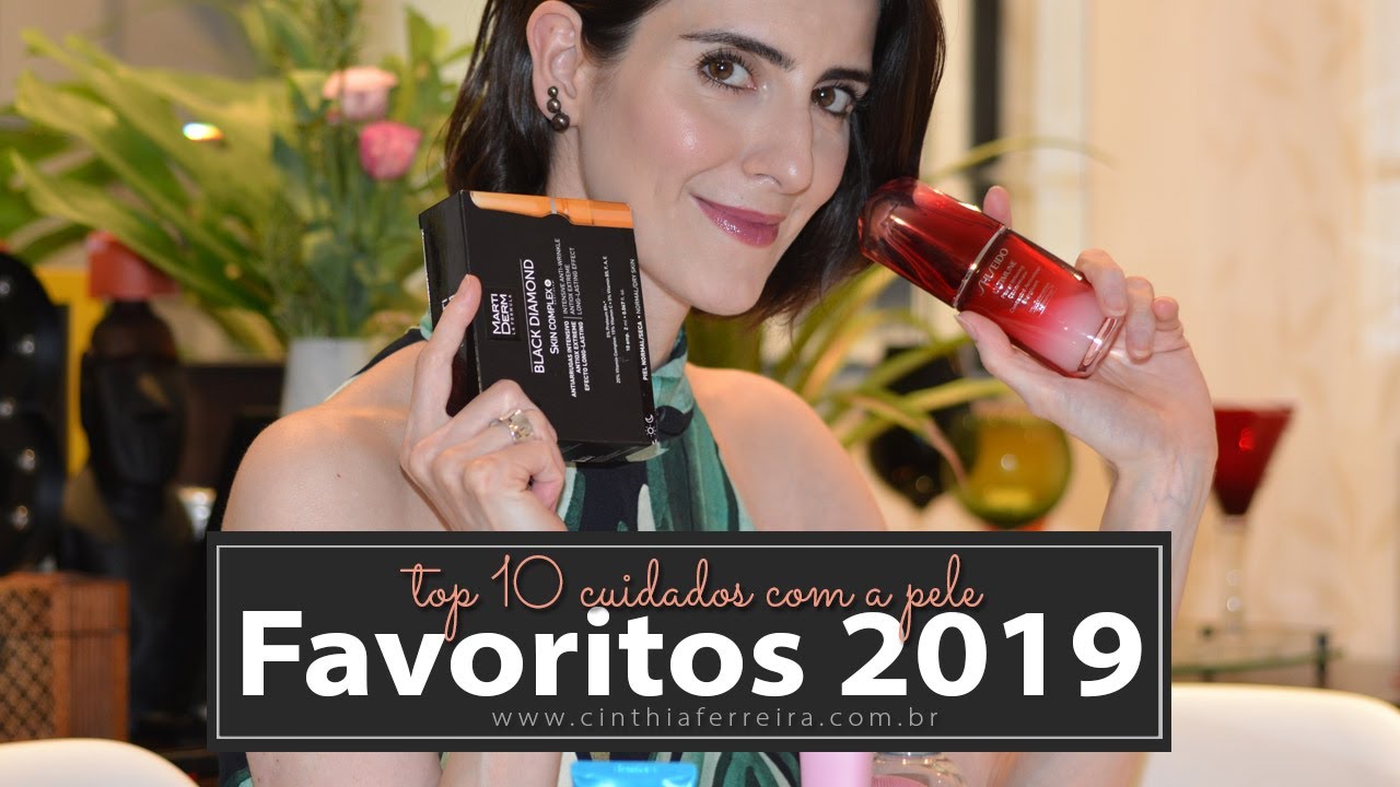 Os 10 favoritos de cuidados com a pele de 2019 Por Cinthia Ferreira