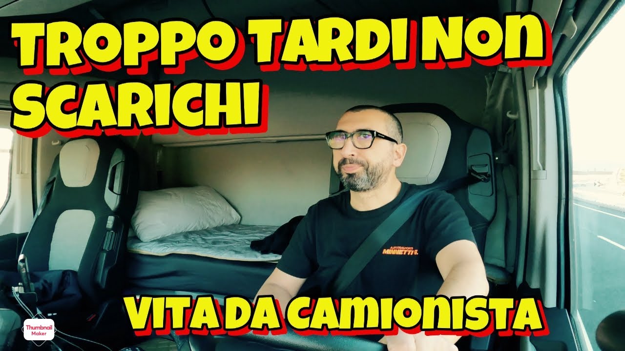 VITA DA CAMIONISTA - Troppo tardi non scarichi - VLOG - 14-02-2023