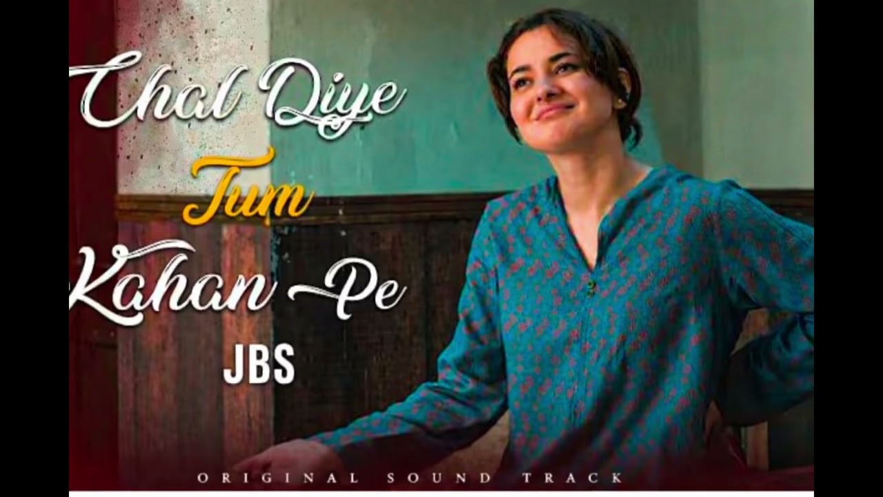 Chal Diye Tum Kahan Pe – Original Sound Track | JBS | Emotional Hindi Song 2026