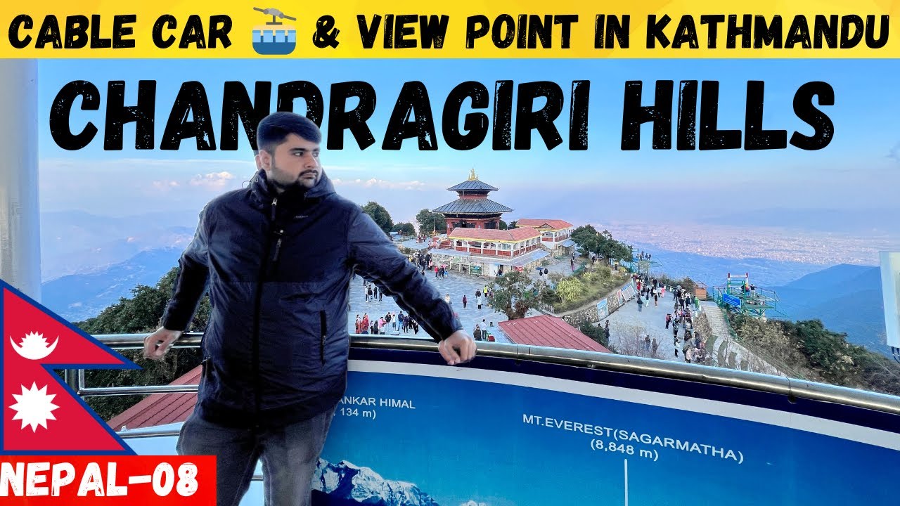 CHANDRAGIRI Hills Kathmandu Nepal 🇳🇵Cable Car in Just 1000rs  EP-08