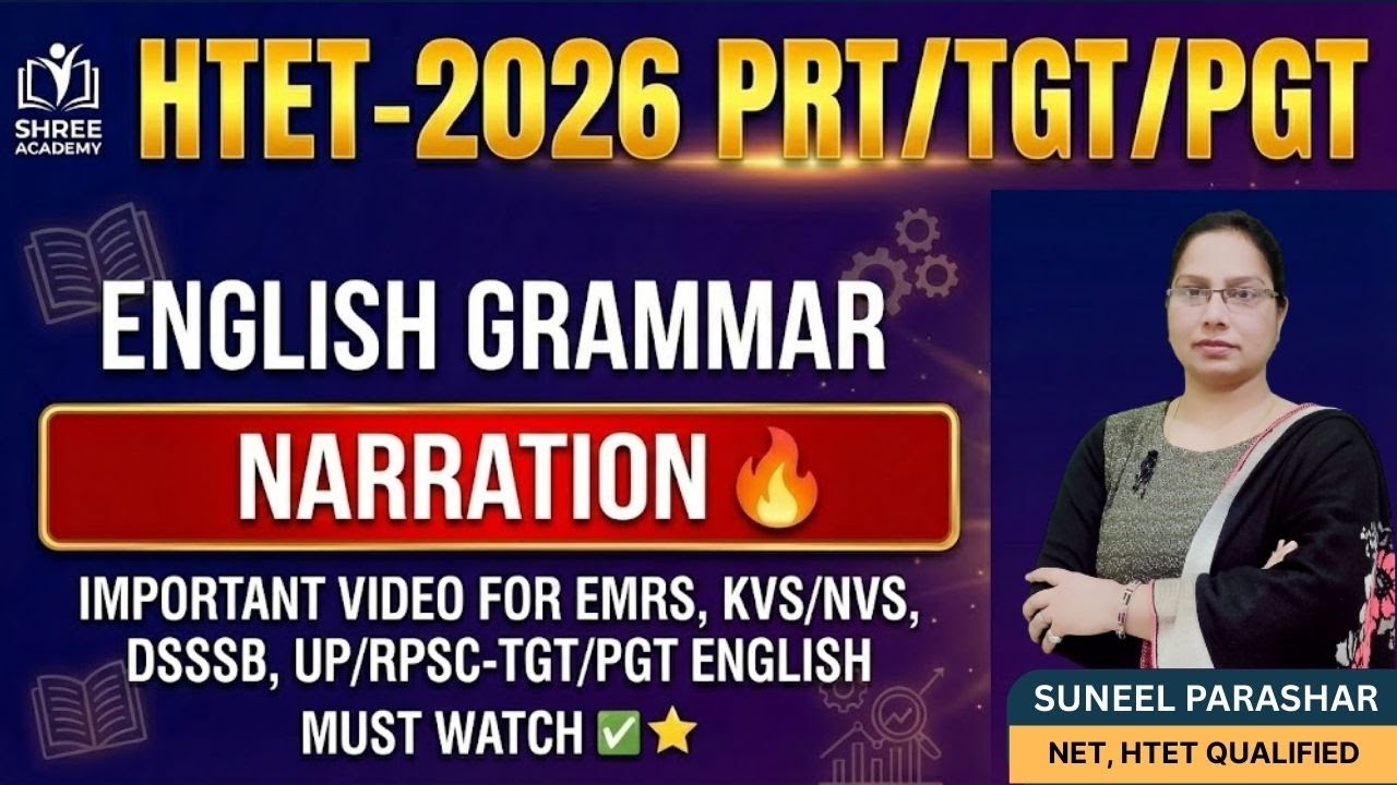 HTET-2026 PRT/TGT/PGT ENGLISH GRAMMAR-NARRATION I EMRS, KVS/NVS, DSSSB, UP/RPSC-TGT/PGT MUST WATCH