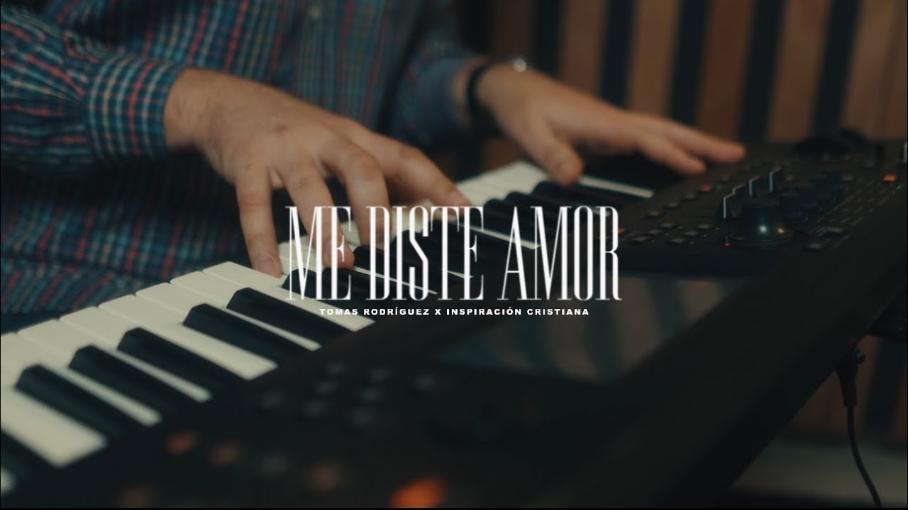 Me diste amor | Tomas Rodr&iacute;guez X Inspiraci&oacute;n Cristiana