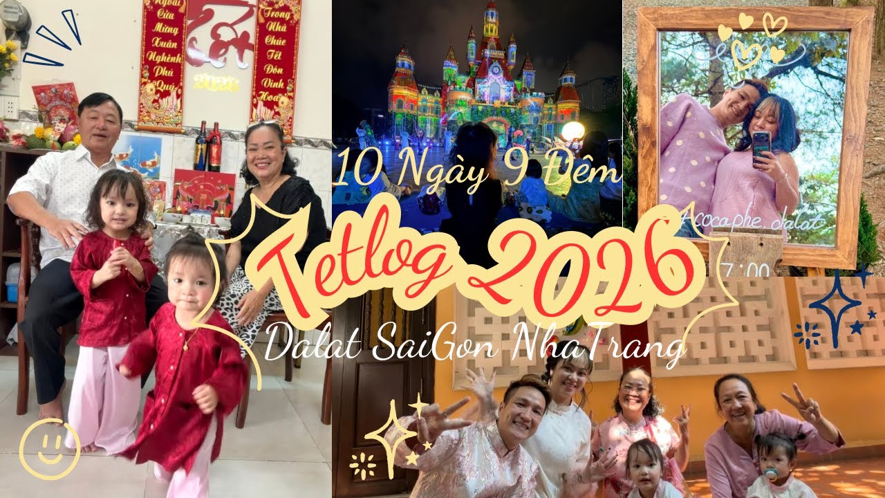 TET-LOG26 • 10N9Đ • Đà Lạt Sài Gòn Nha Trang cùng nhà Linh