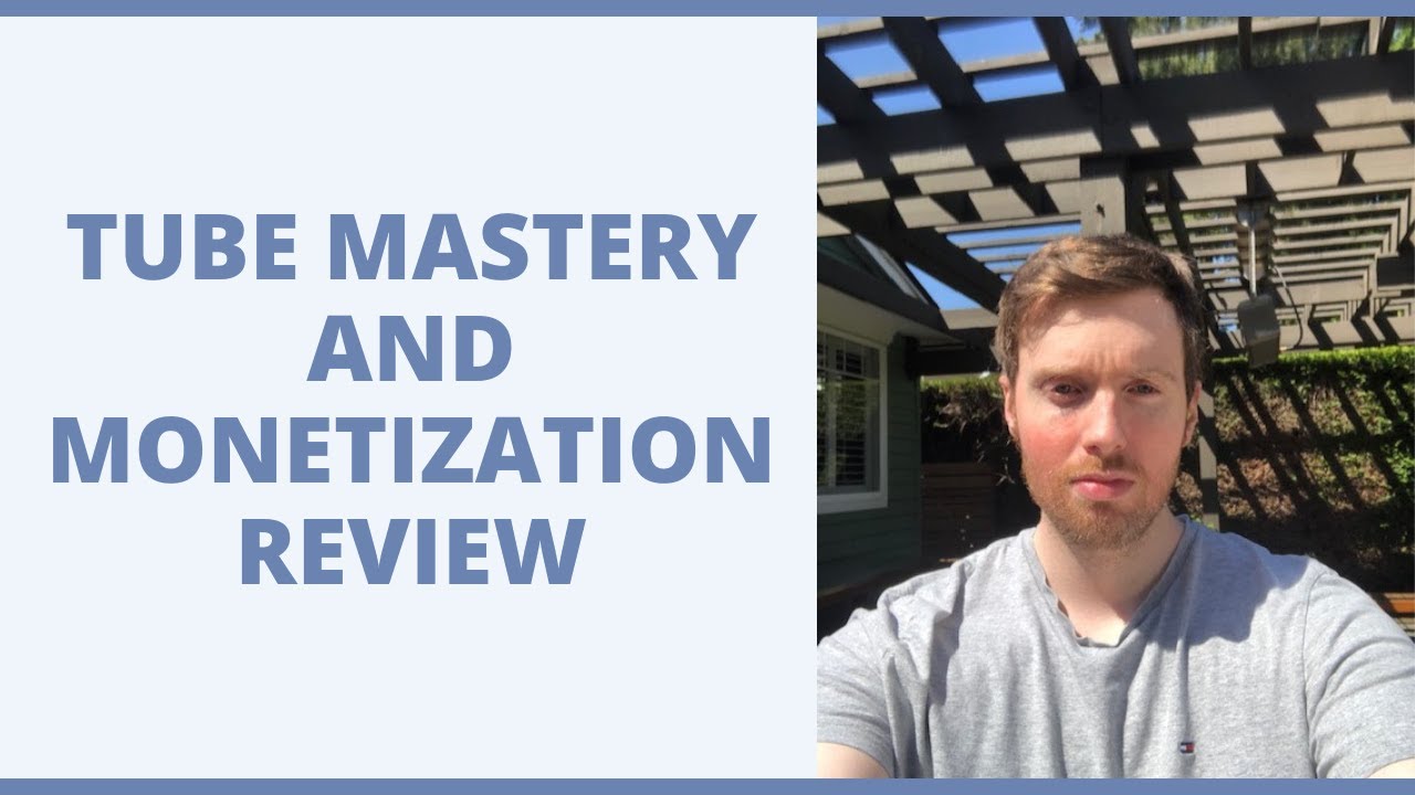 Tube Mastery And Monetization Review - Is This Course Legit?