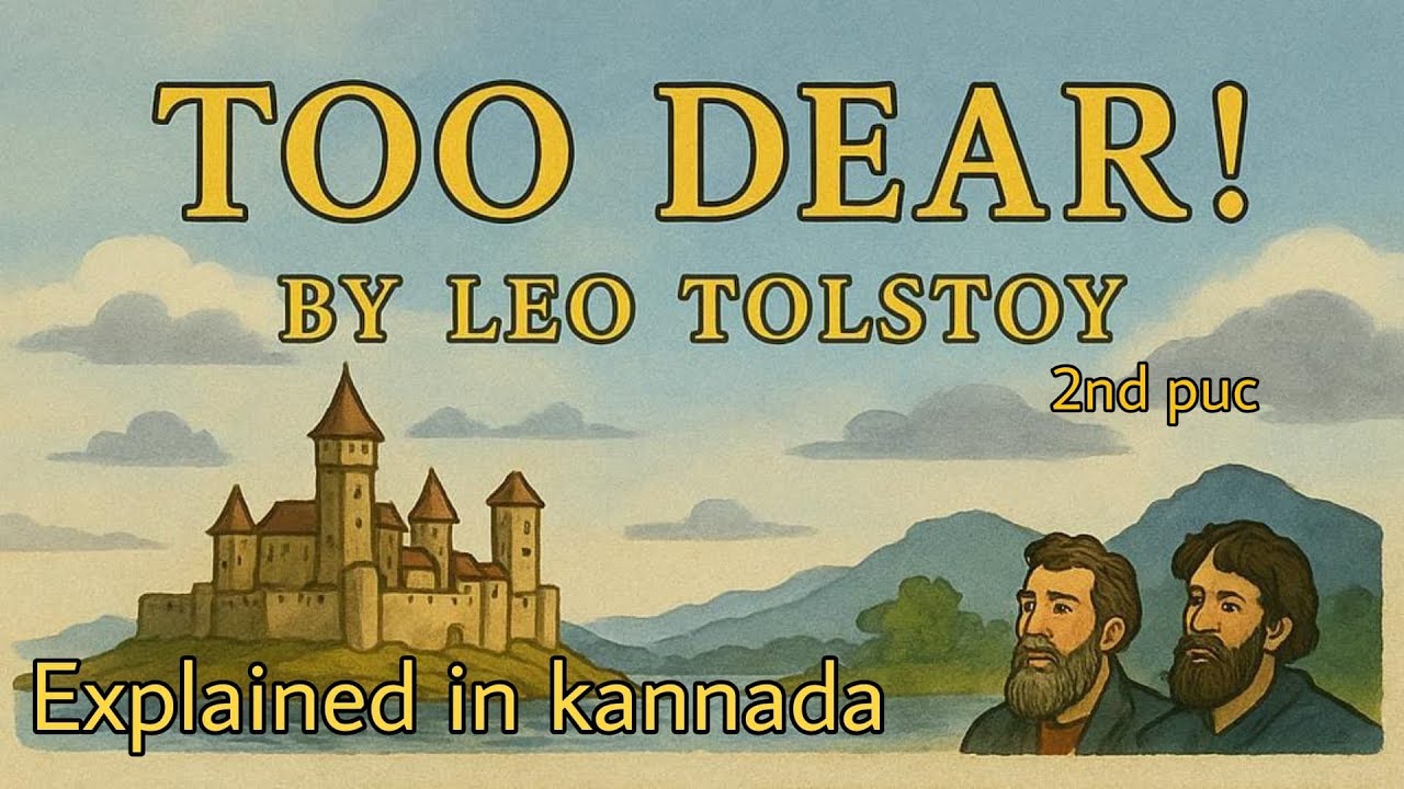 Too dear 2nd puc english chapter explanation/too dear summary/too dear kannada summary