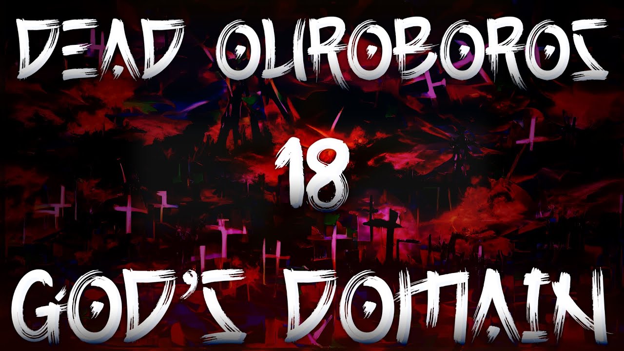 Alternate Future of the World | Dead Ouroboros | Episode 18 God's Domain
