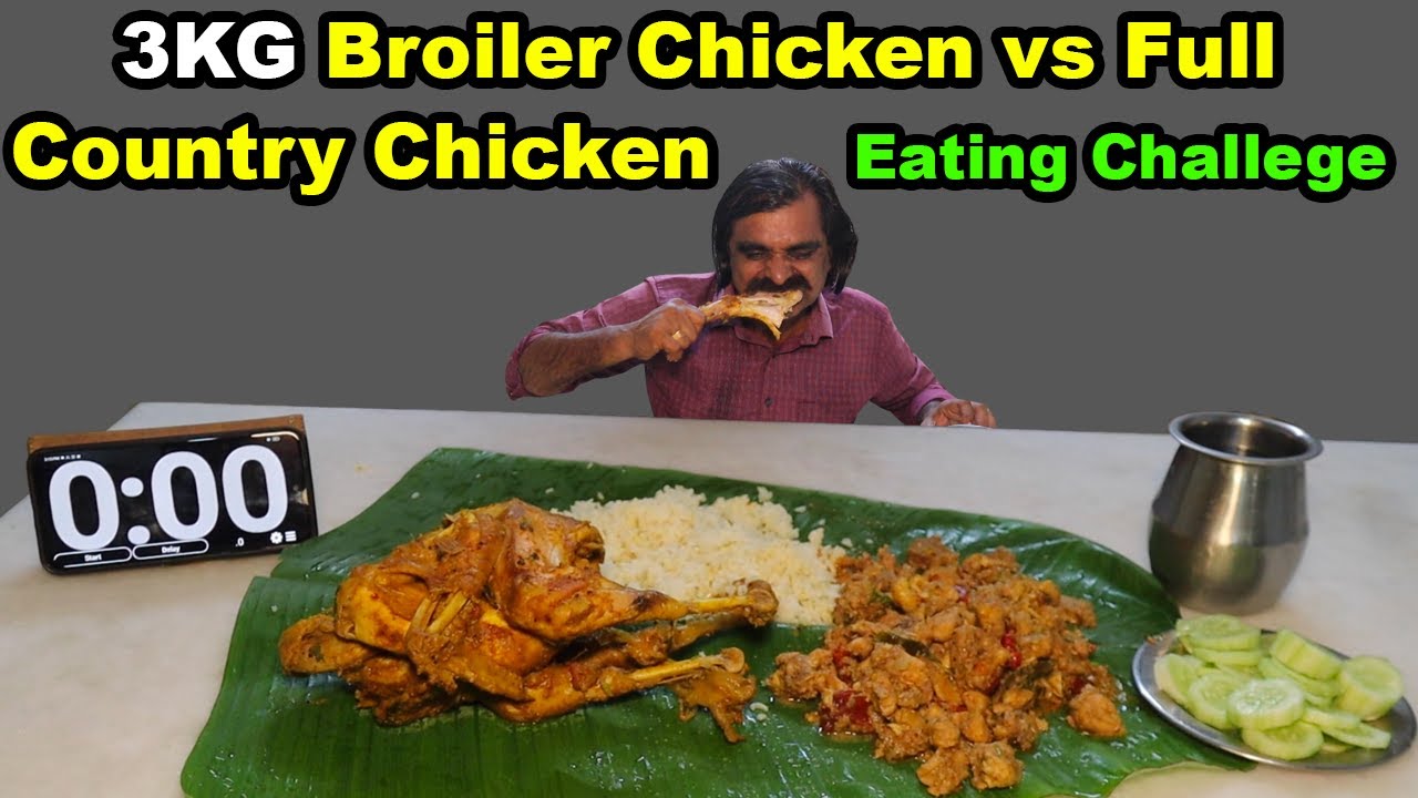 3KG Broiler Chicken vs Full Nattu Kozhi, Rice Ultimate சாப்பாட்டு Challenge! #foodie #saapatturaman