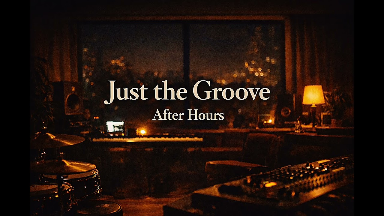 Just the Groove &ndash; After Hours #groovebeats 