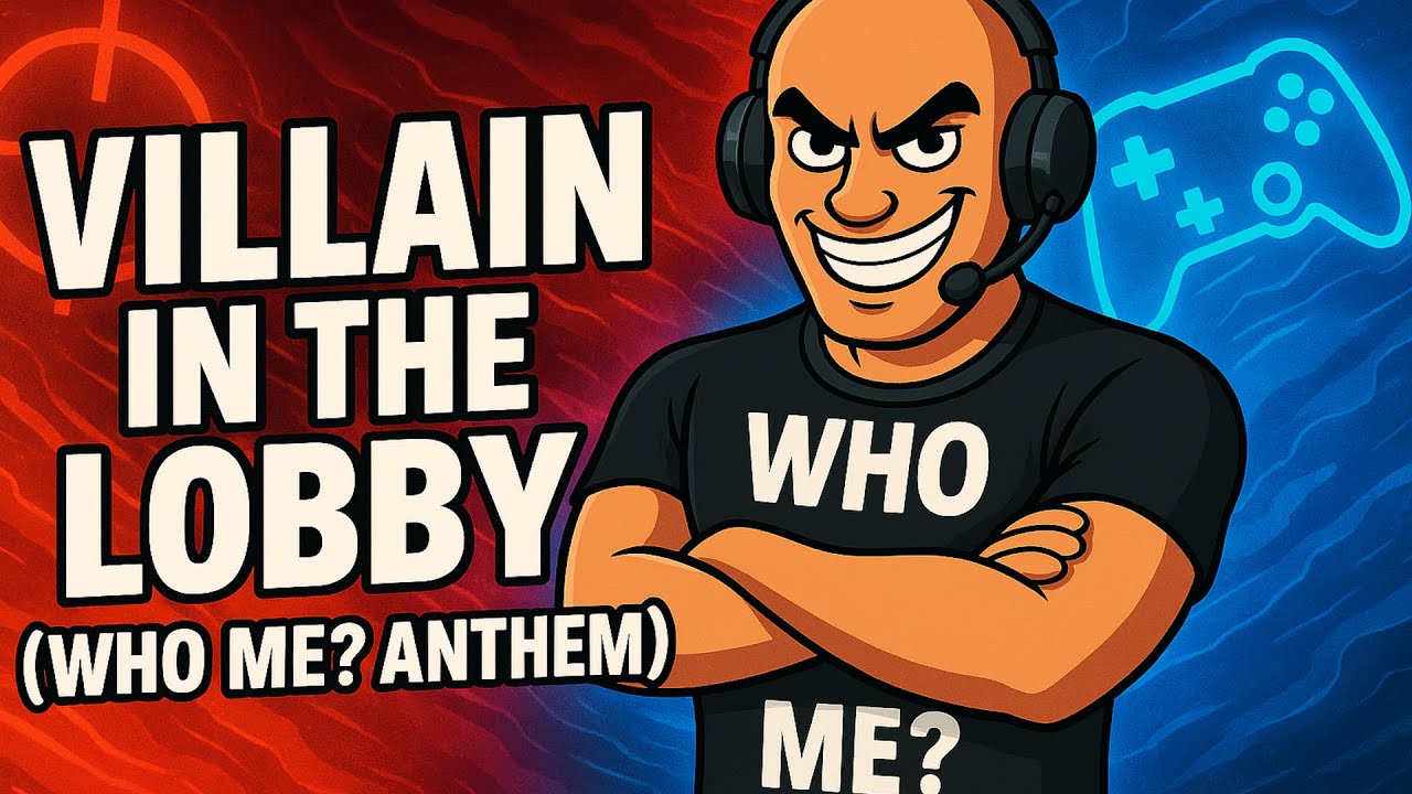 Villain in the Lobby (Who Me? Anthem) &ndash; Trolling Never Sounded So Good