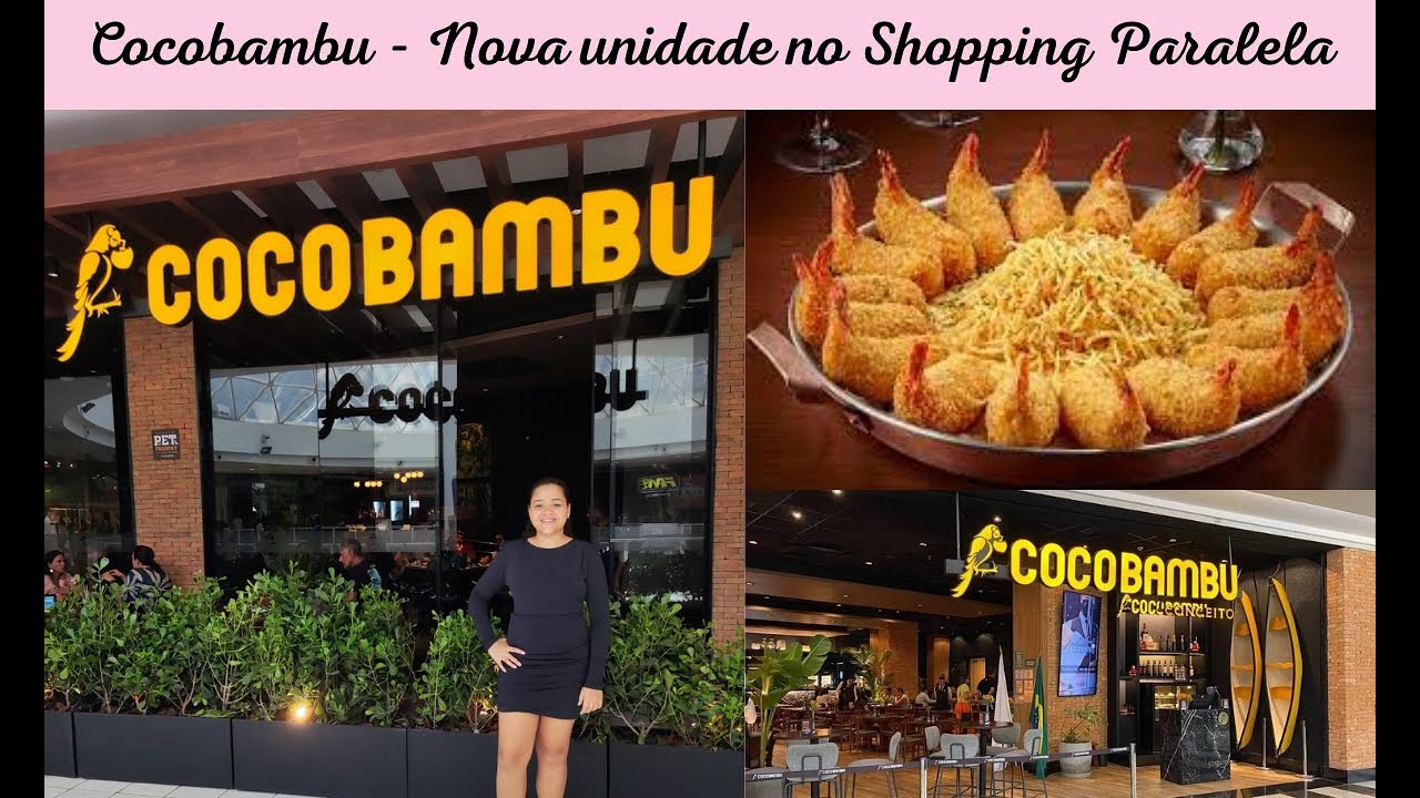Restaurante Cocobambu - Nova unidade no Shopping Paralela Salvador-ba
