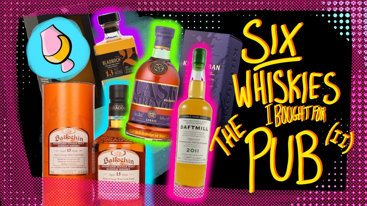 Six Bottles of Whisky I Bought for the Pub (II) | John's Drams