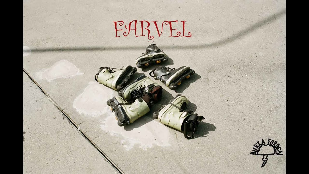 FARVEL // BURZA TORDEN