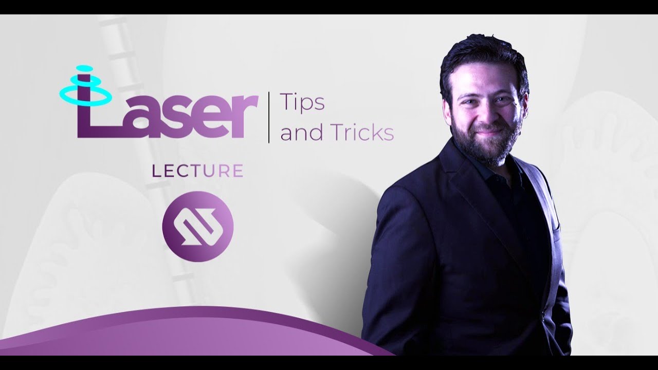 Laser Tips & Tricks for reaching optimum results by Dr Ayman El-Amin