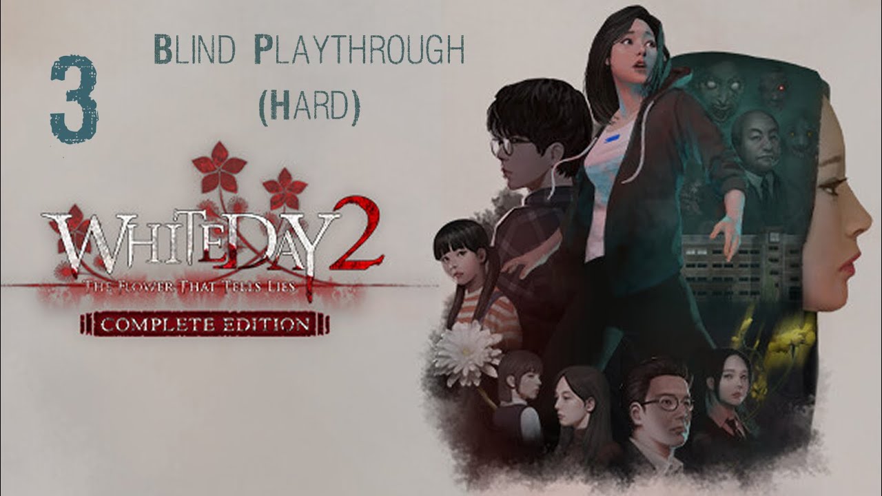 [Stream VOD] White Day 2: The Flower that tells Lies | #3 | 1st Playthrough (Hard)