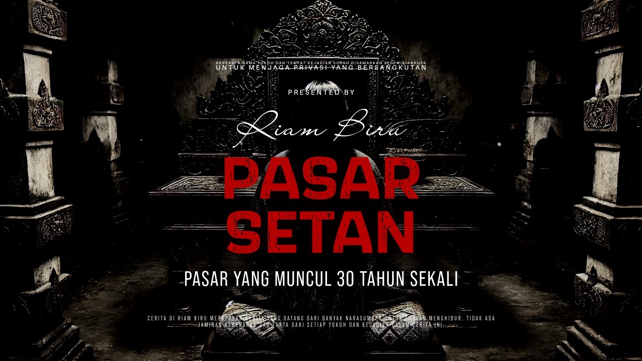 PASAR SETAN - PASAR YANG MUNCUL 30 TAHUN SEKALI | EP619 - Riam Biru