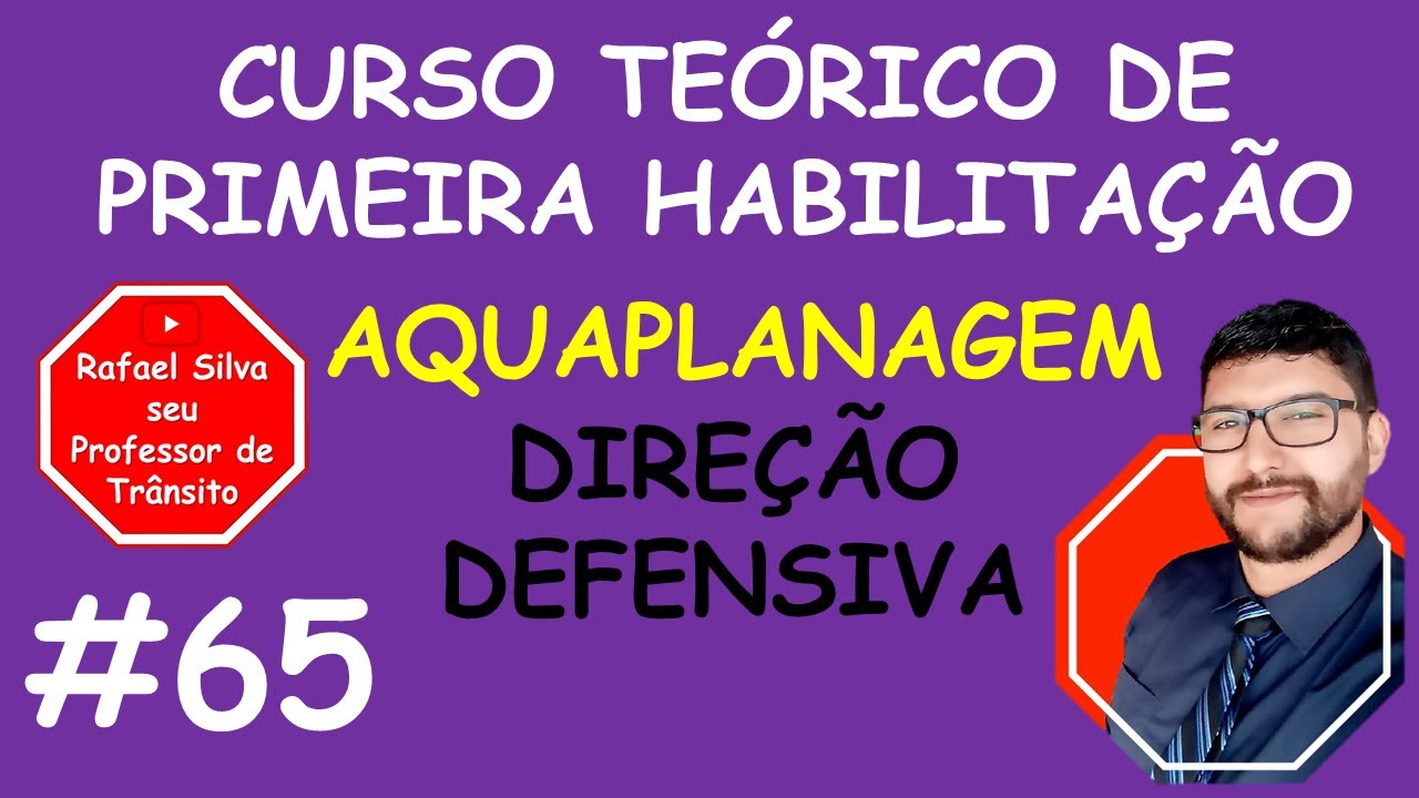 AQUAPLANAGEM - DIREÇÃO DEFENSIVA - CURSO DE PRIMEIRA HABILITAÇÃO - #65