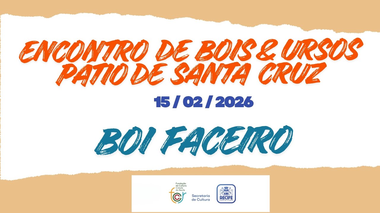 BOI FACEIRO  / PÁTIO DE SANTA CRUZ  / 15 DE FEVEREIRO  / CARNAVAL 2026.