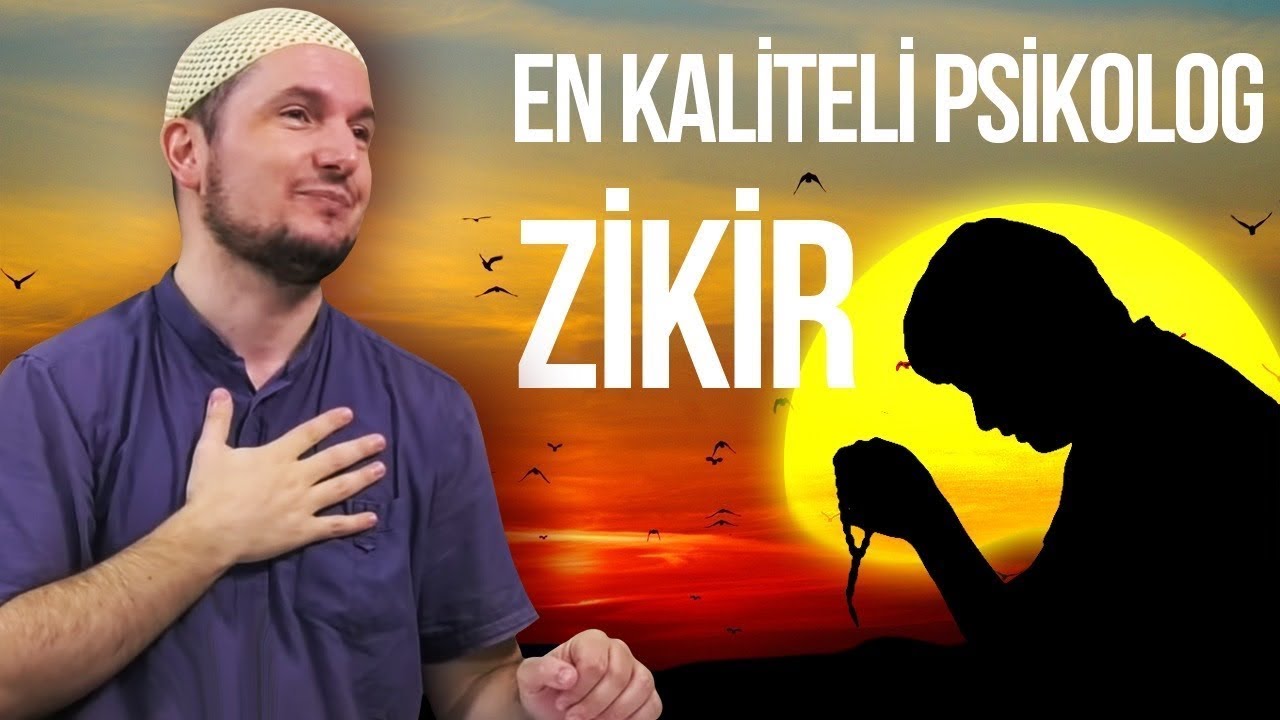 En kaliteli psikolog: Zikir / Kerem Önder