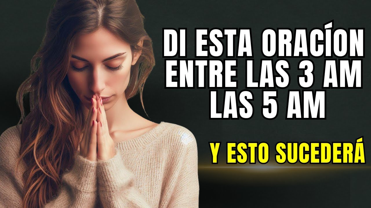 Haz esta oración entre las 3 y las 5 de la mañana. Ora Por Misericordia y Milagros