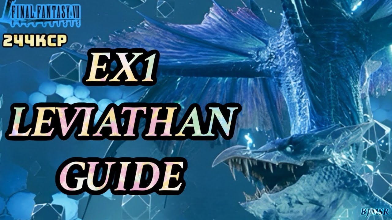 { FF7: Ever Crisis } EX1 LEVIATHAN GUIDE! LB Strategy & Full Fight Breakdown!!