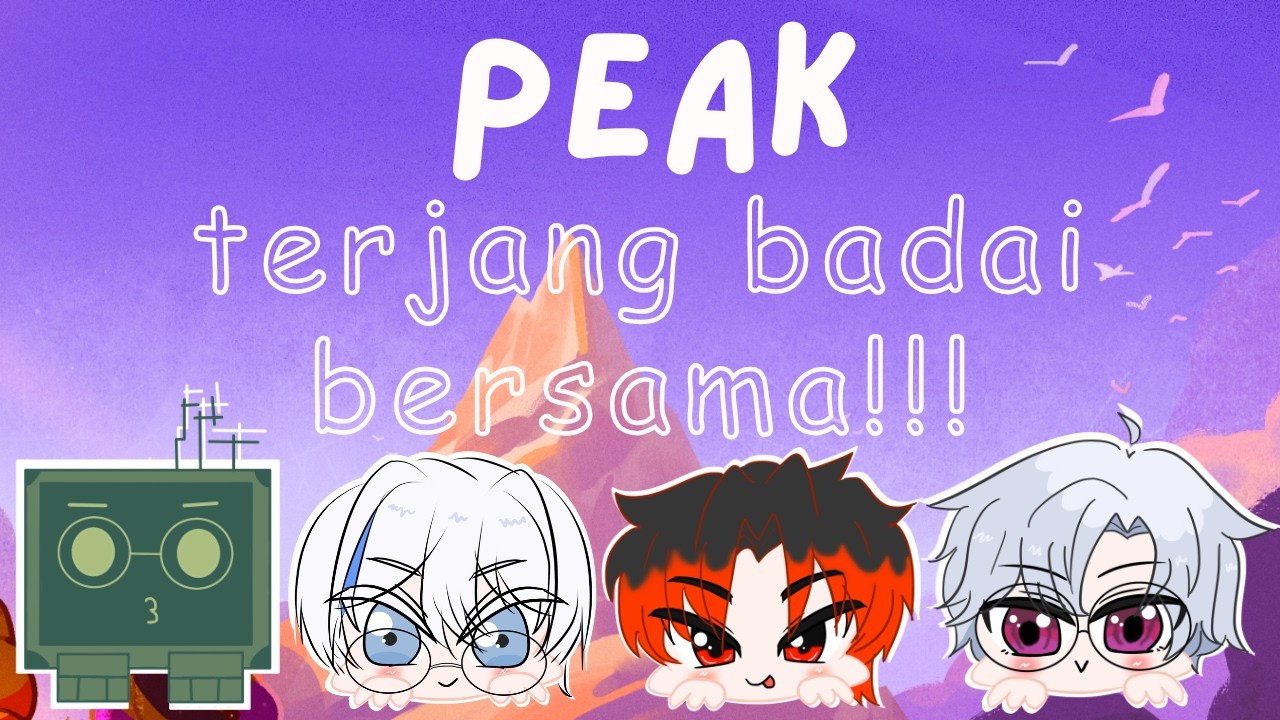 [ PEAK ] MENDAKI SAMPE SAHURRR!!