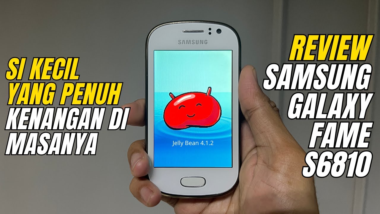 HP Kecil Yang Penuh Kenangan di Masanya | Samsung Galaxy Fame S6810 di Tahun 2026