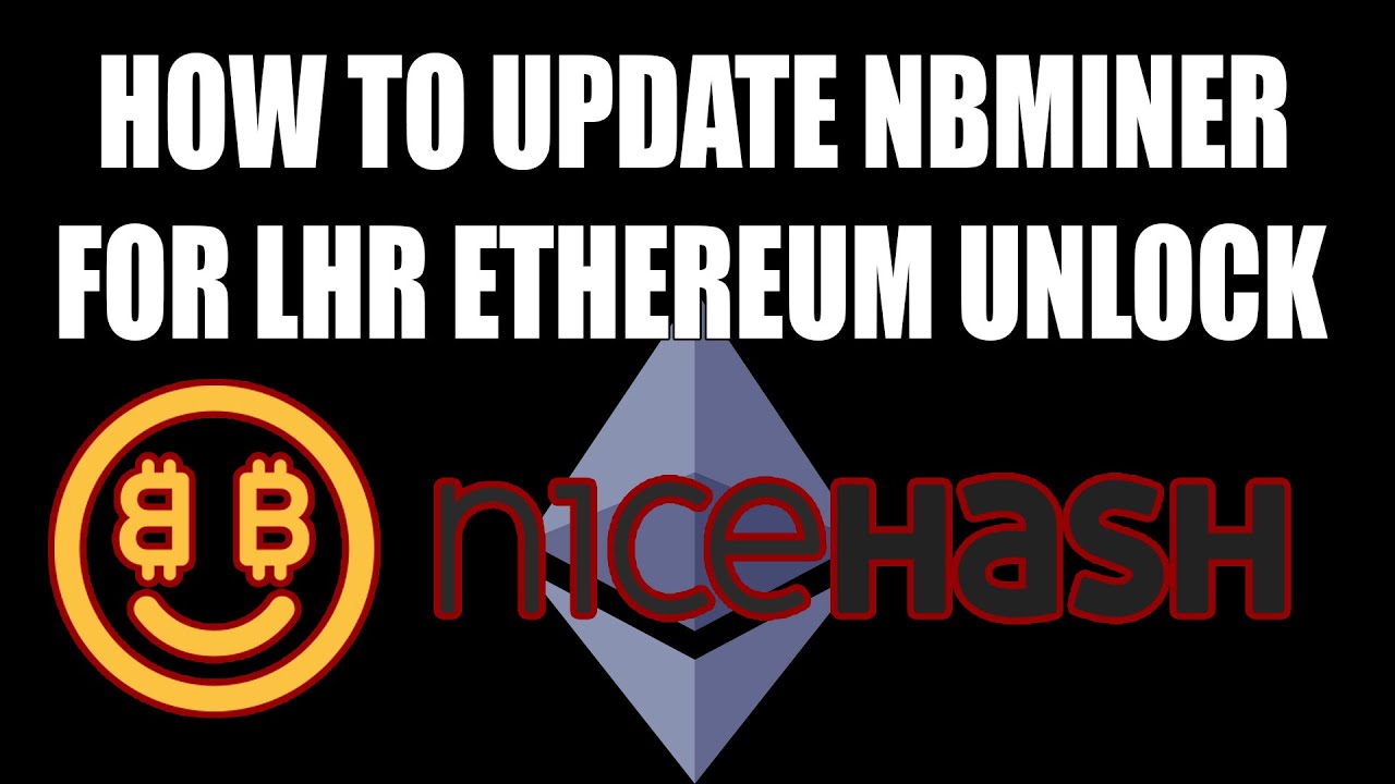 How to Update NBminer In Nicehash for LHR Ethereum Unlock