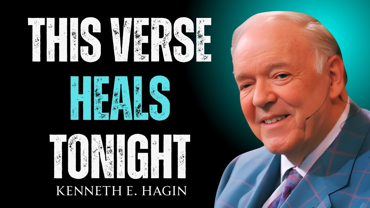 This Verse Will Heal You From Every Disease Tonight | Kenneth E Hagin Motivational Speech