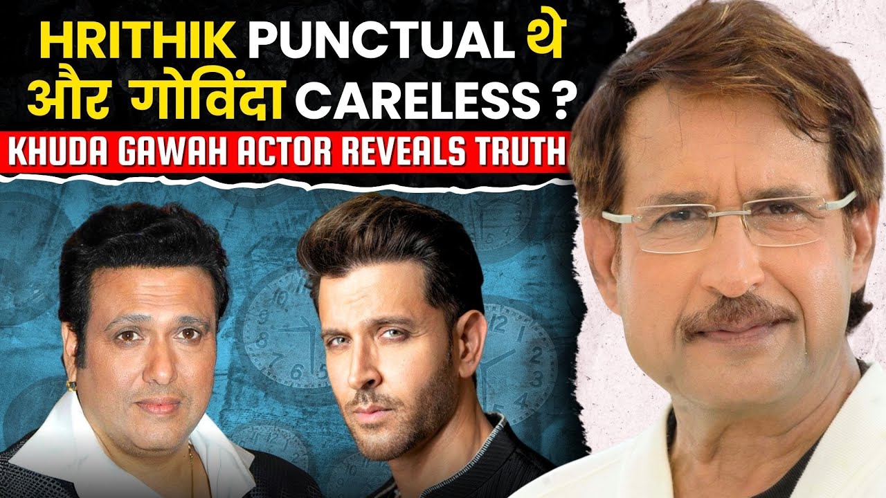 Hrithik vs Govinda: Why Talent Isn’t Enough | Khuda Gawah actor reveals truth!