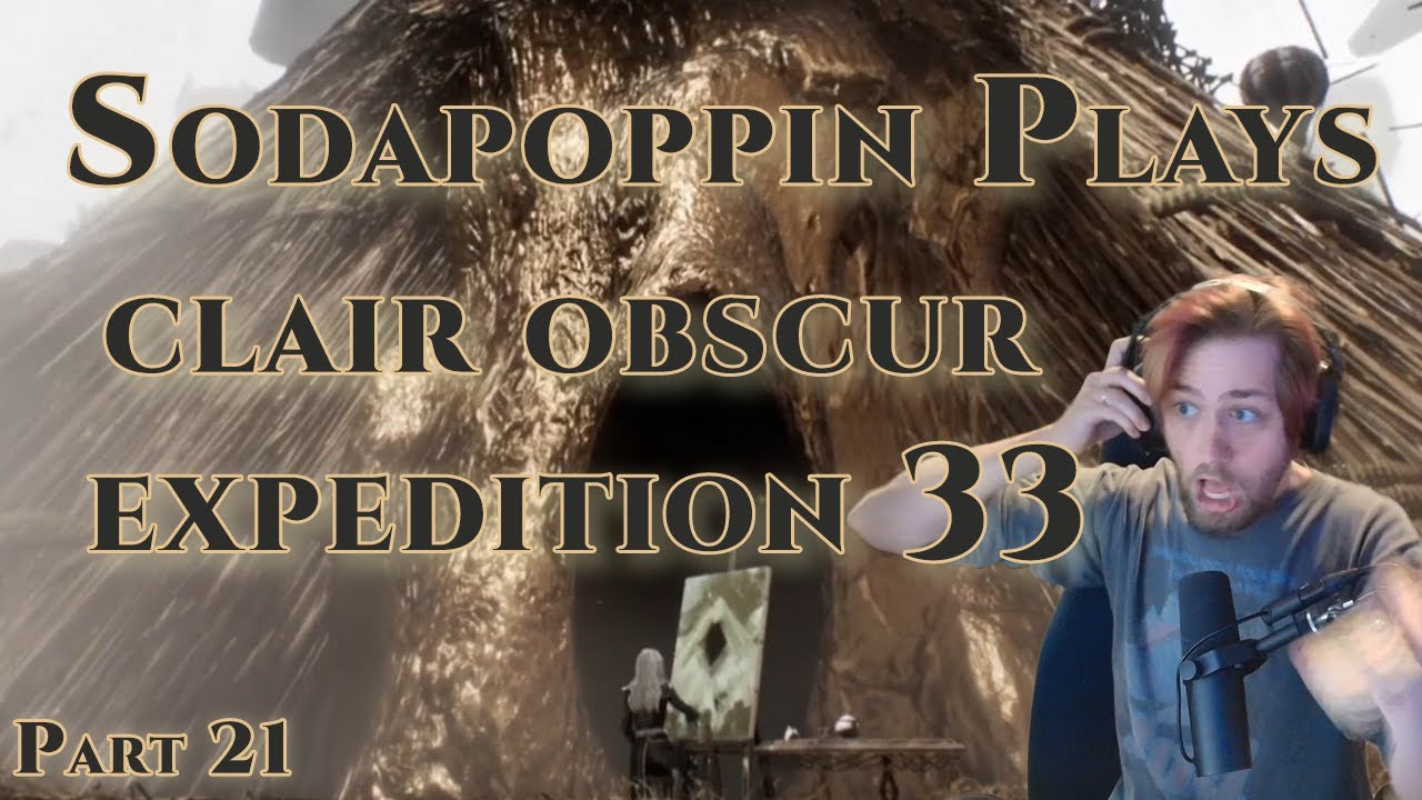 Sodapoppin Plays Clair Obscur: Expedition 33 | Part 21