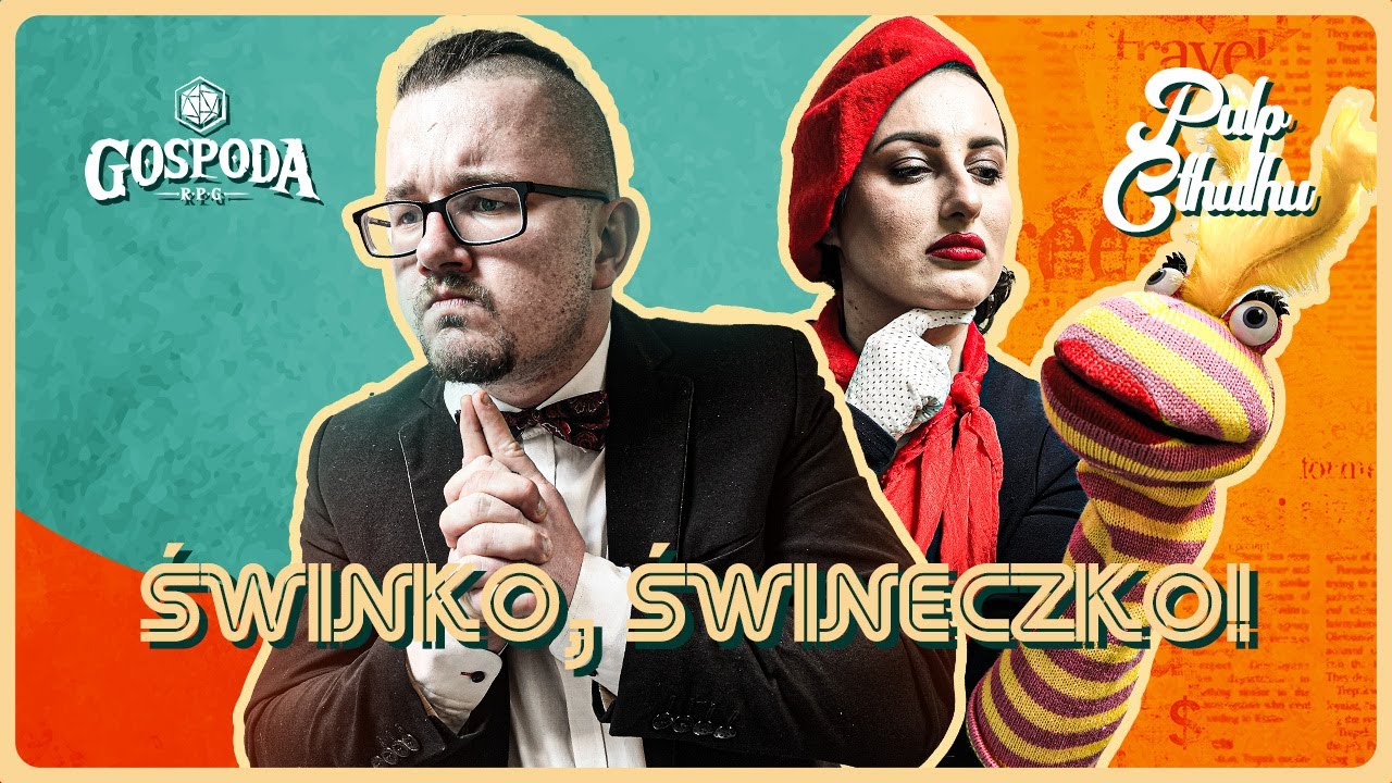 Świnko, świneczko! | Pulp Cthulhu - Francja
